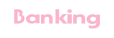 Banking